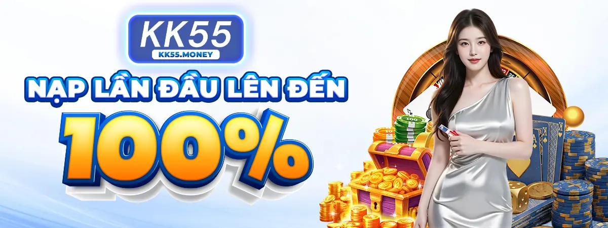 KK55 nạp đầu lên đến 100%