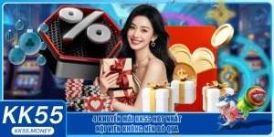 4 khuyến mãi KK55 hot nhất hội viên không thể bỏ qua