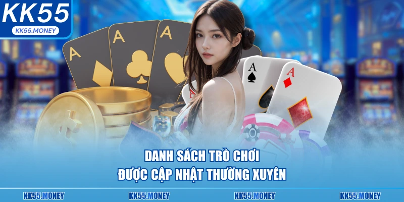 Danh sách trò chơi luôn được cập nhật